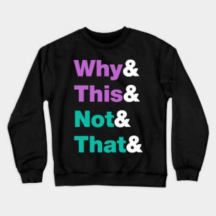 W&T&N&T& Shirt Crewneck Sweatshirt